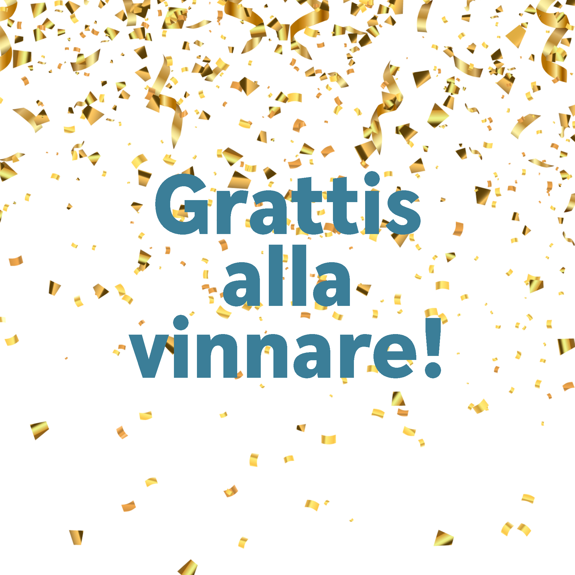 Vit bakgrund med gulfkonfetti med texten Grattis alla vinnnare!